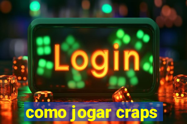 como jogar craps